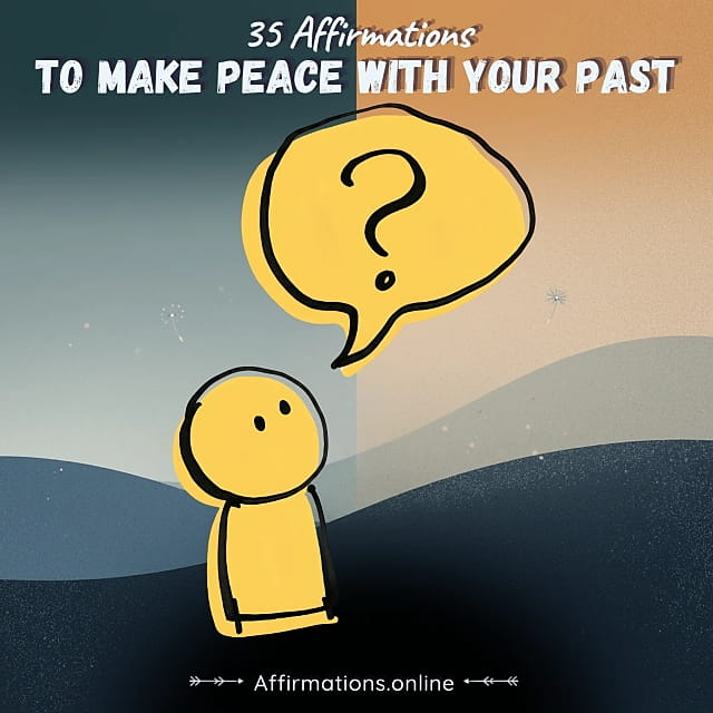 35 Affirmations to Make Peace with Your Past - Featured Image