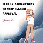 18 Daily Affirmations to Stop Seeking Approval 18 Daily Affirmations to Stop Seeking Approval - Featured Image