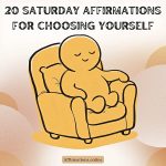 20 Saturday Affirmations for Choosing Yourself 20 Saturday Affirmations for Choosing Yourself - Featured Image