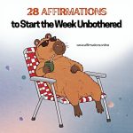 28 Affirmations to Start the Week Unbothered 28 Affirmations to Start the Week Unbothered - Featured Image