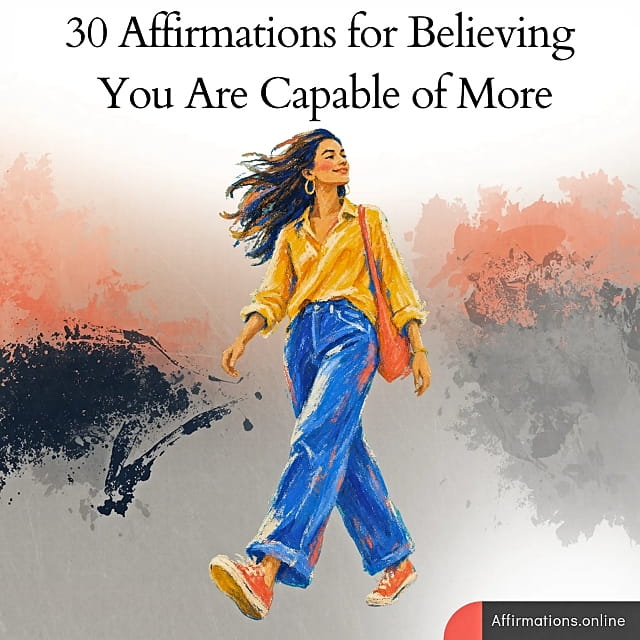 30 Affirmations for Believing You Are Capable of More 30 Affirmations for Believing You Are Capable of More - Featured Image