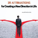 35 Affirmations for Creating a New Direction in Life 35 Affirmations for Creating a New Direction in Life - Featured Image