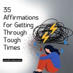 35 Affirmations for Getting Through Tough Times 35 Affirmations for Getting Through Tough Times - Featured Image
