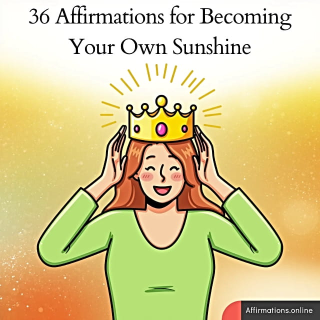 36 Affirmations for Becoming Your Own Sunshine 36 Affirmations for Becoming Your Own Sunshine - Featured Image