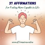 37 Affirmations for Feeling More Capable in Life 37 Affirmations for Feeling More Capable in Life - Featured Image