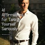 41 Affirmations for Taking Yourself Seriously 41 Affirmations for Taking Yourself Seriously - Featured Image