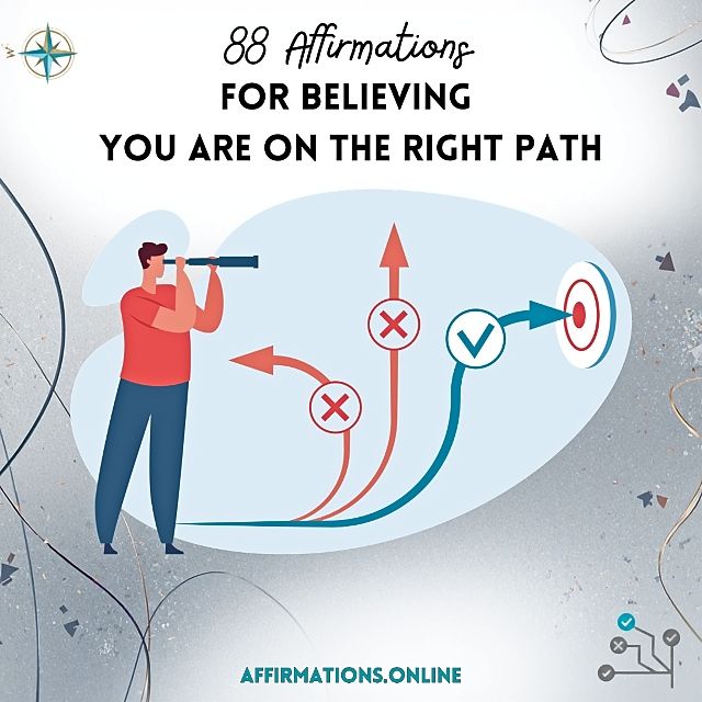 88 Affirmations for Believing You Are on the Right Path 88 Affirmations for Believing You Are on the Right Path - Featured Image