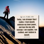 Affirmation, 20 October 2026 Daily Positive Affirmation for 20 October 2026, from Affirmations. online: Today, I am stronger than I realize. I trust myself, embrace my inner power, and face the day with courage. I am capable, I am resilient, and I believe in myself.