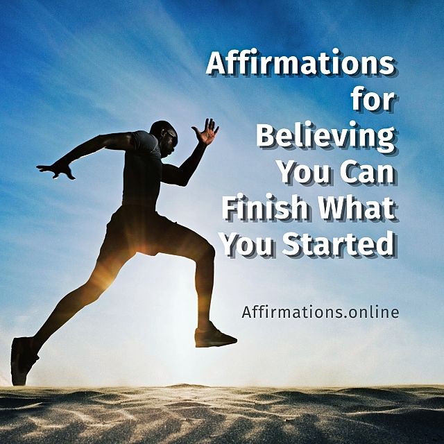 Affirmations for Believing You Can Finish What You Started Affirmations for Believing You Can Finish What You Started - Article From Affirmations.online With 40 Powerful Affirmations - Featured Image
