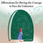 Affirmations for Having the Courage to Face the Unknown Affirmations for Having the Courage to Face the Unknown - Article From Affirmations.online with 32 Powerful Affirmations - Featured Image