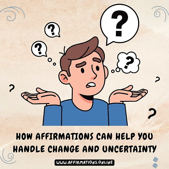 How Affirmations Can Help You Handle Change and Uncertainty How Affirmations Can Help You Handle Change and Uncertainty - Featured Image