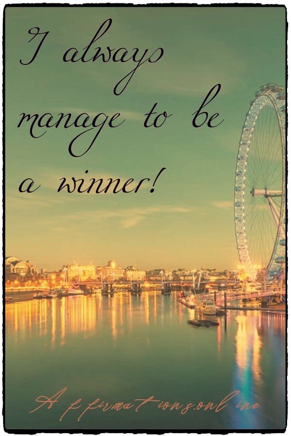 I always manage to be a winner! Positive affirmation from Affirmations.online - I always manage to be a winner!
