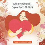 Weekly Affirmations, September 21-27, 2026: Focus on Embracing Hope Weekly Positive Affirmations for the Week of September 21-27, 2026, from Affirmations.online - Theme: Embracing Hope - Featured Image