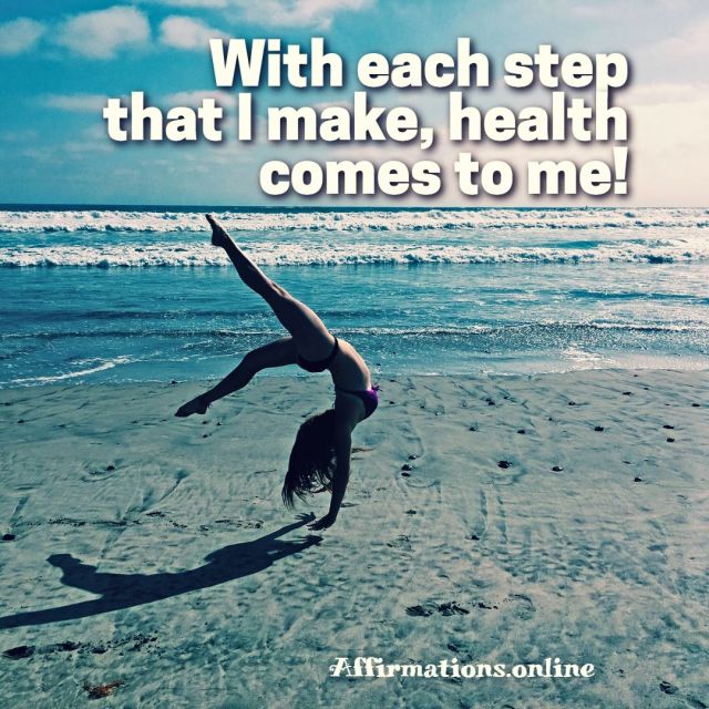 With each step that I make, health comes to me! Health Affirmation from Affirmations.online - With each step that I make, health comes to me!
